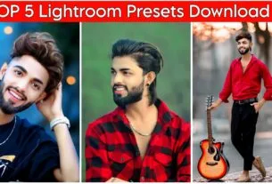 Top 5 Lightroom presets Download - Lightroom Presets